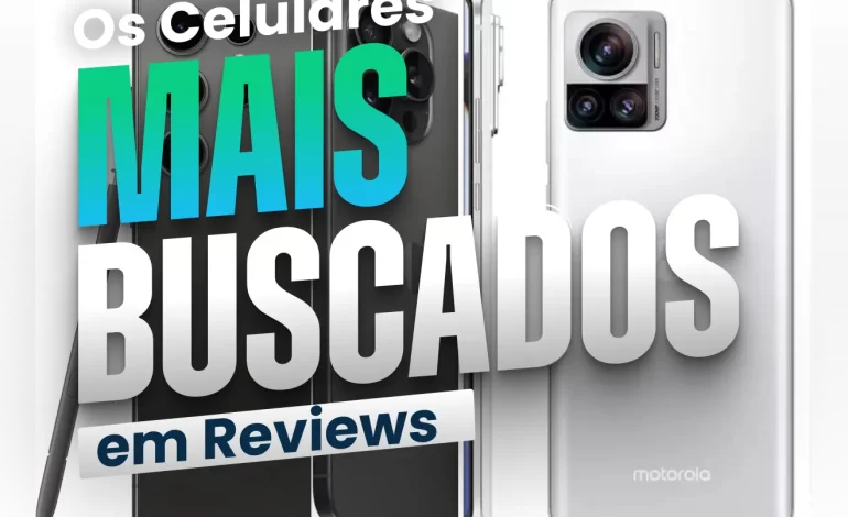 Top 3 Celulares Mais Buscados em Reviews