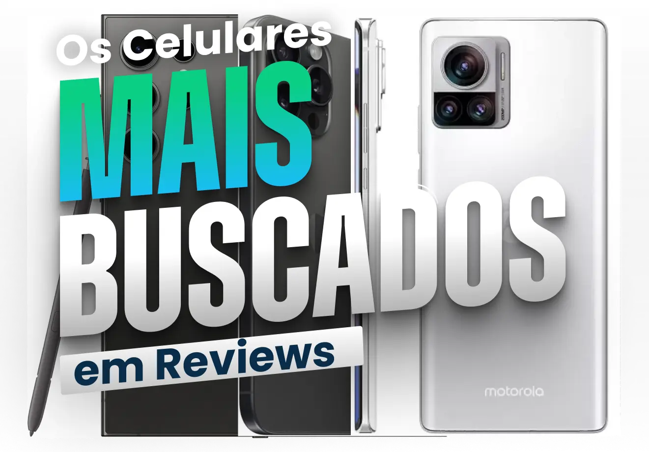 Top 3 Celulares Mais Buscados em Reviews